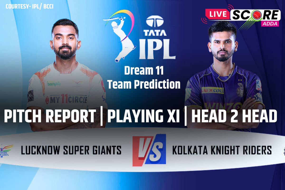 LSG VS KKR DREAM11 PREDICTION PITCH REPORT | PLAYING XI | HEAD 2 HEAD