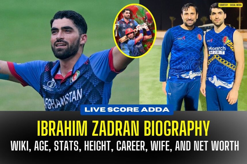 Ibrahim Zadran Stats, Age, Wife, Height, Net Worth